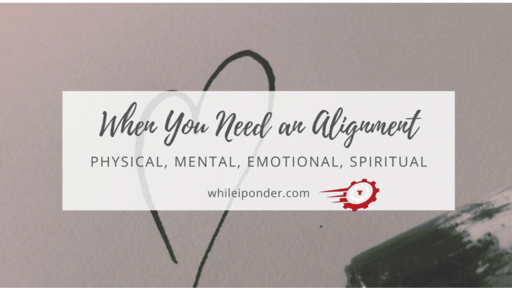 physical and spiritual process of alignment