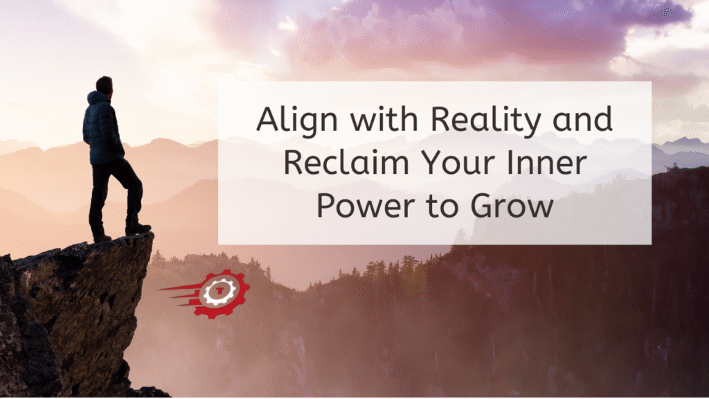 how to align with reality