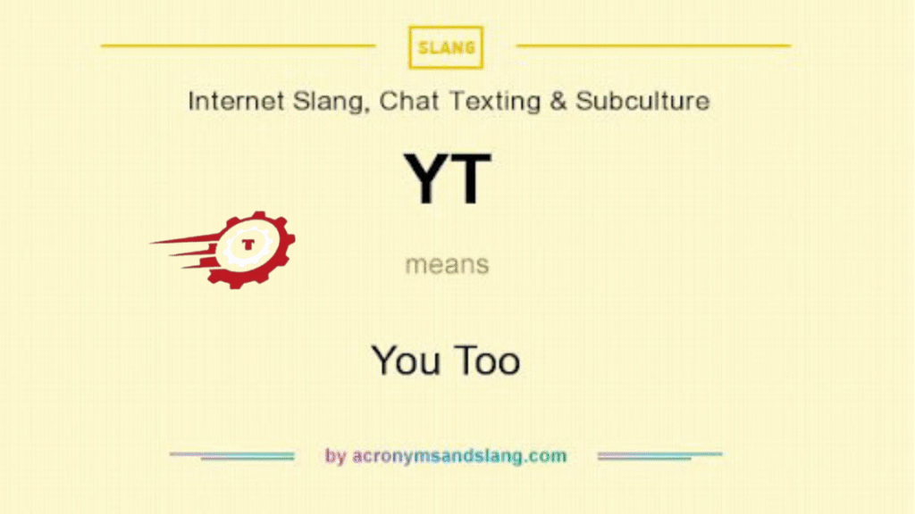 "what does yt mean"
