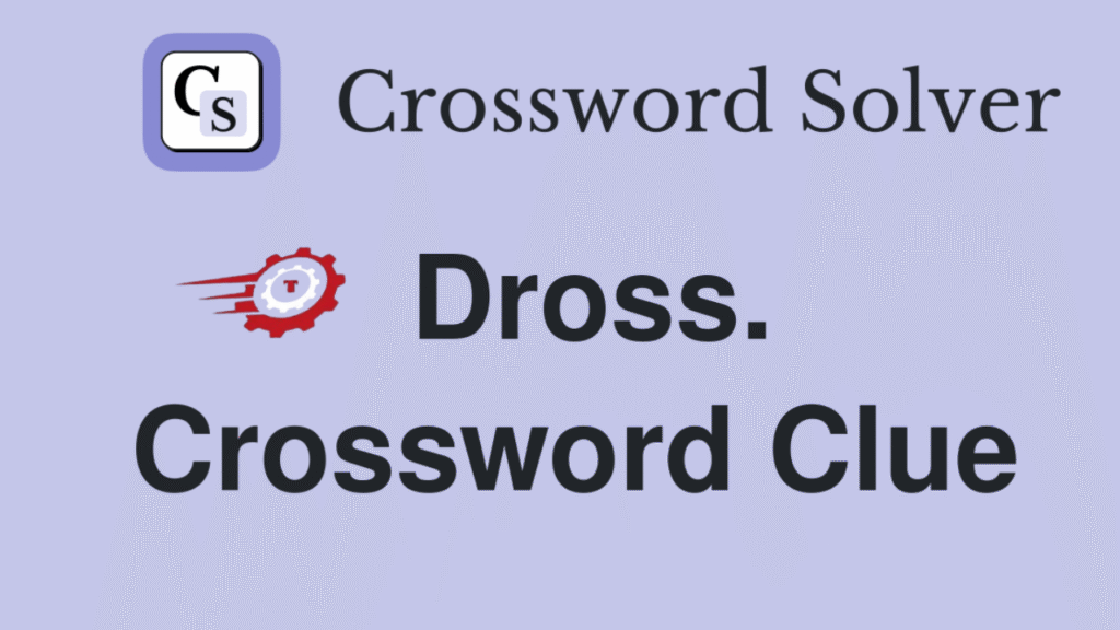 "dross crossword clue"