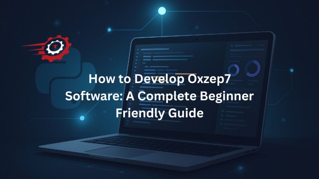 "develop oxzep7 software"