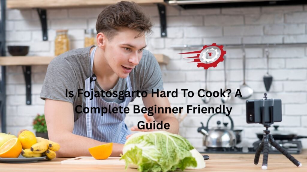 "is fojatosgarto hard to cook"