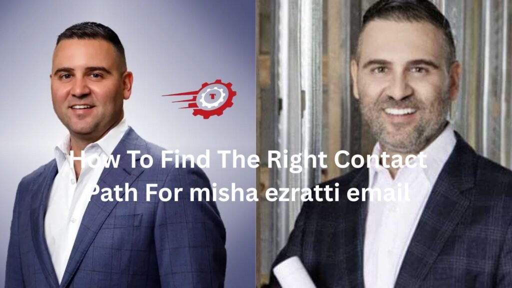 "misha ezratti email"