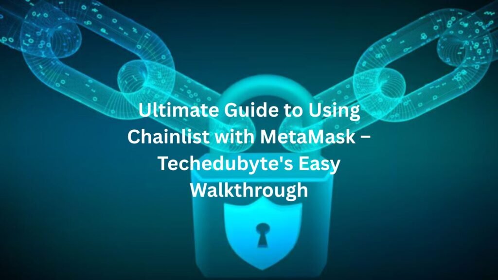 chainlist metamask techedubyte