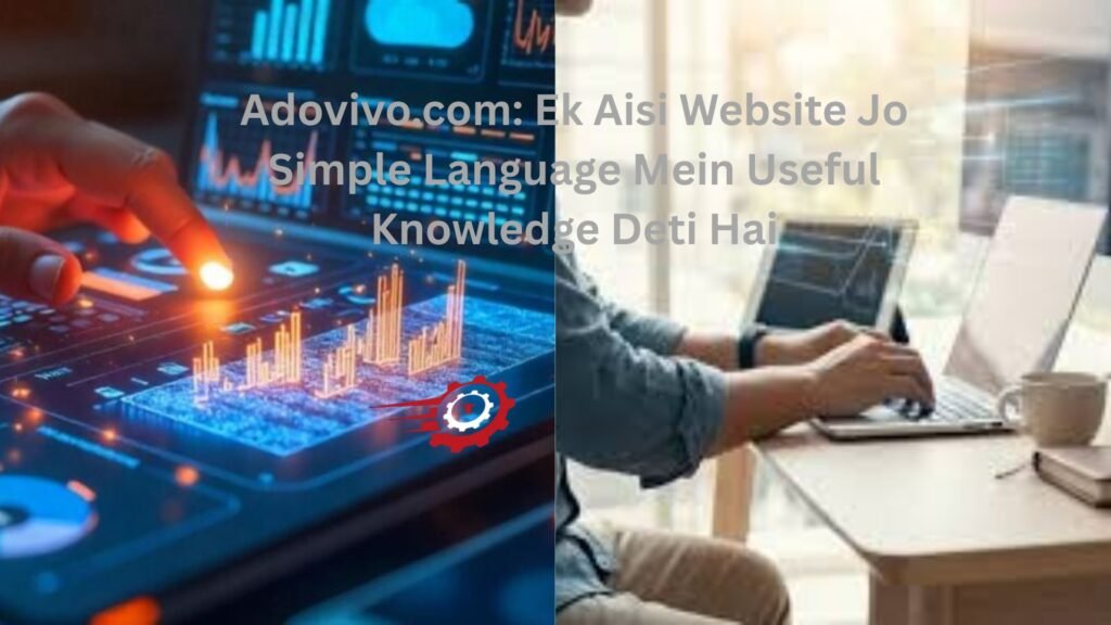 Adovivo.com: A Simple Knowledge Platform Built for Everyday Readers