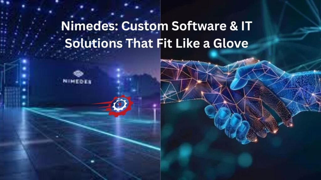 Nimedes: Custom Software & IT Solutions That Fit Like a Glove nimedes