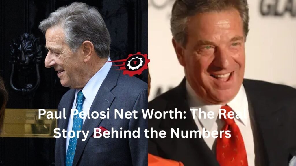 Paul Pelosi Net Worth: The Real Story Behind the Numbers paul pelosi net worth