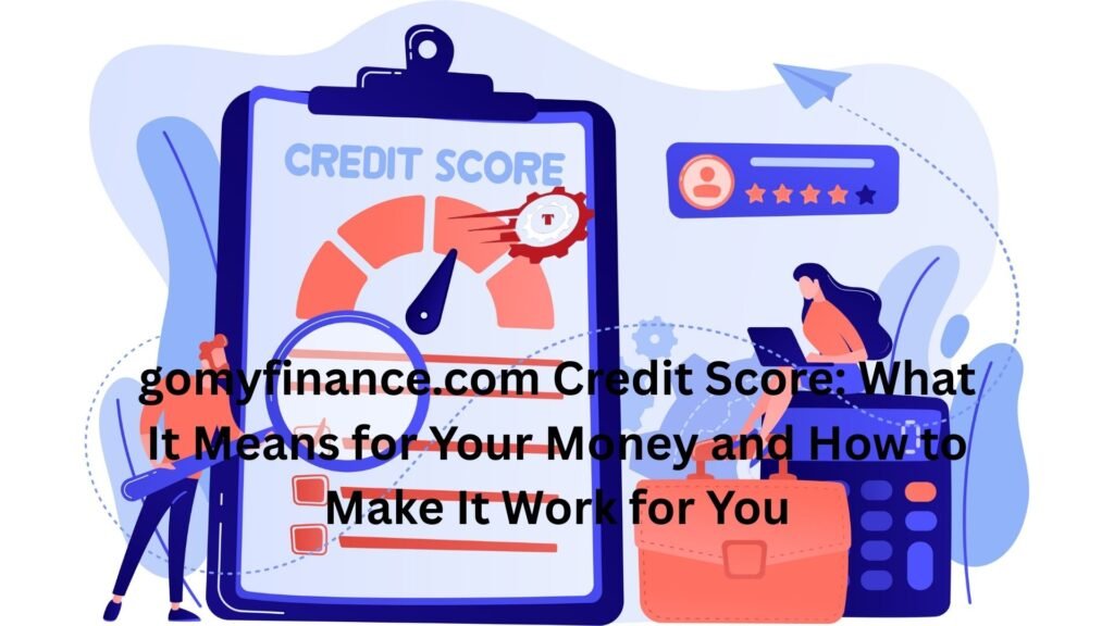 gomyfinance.com credit score