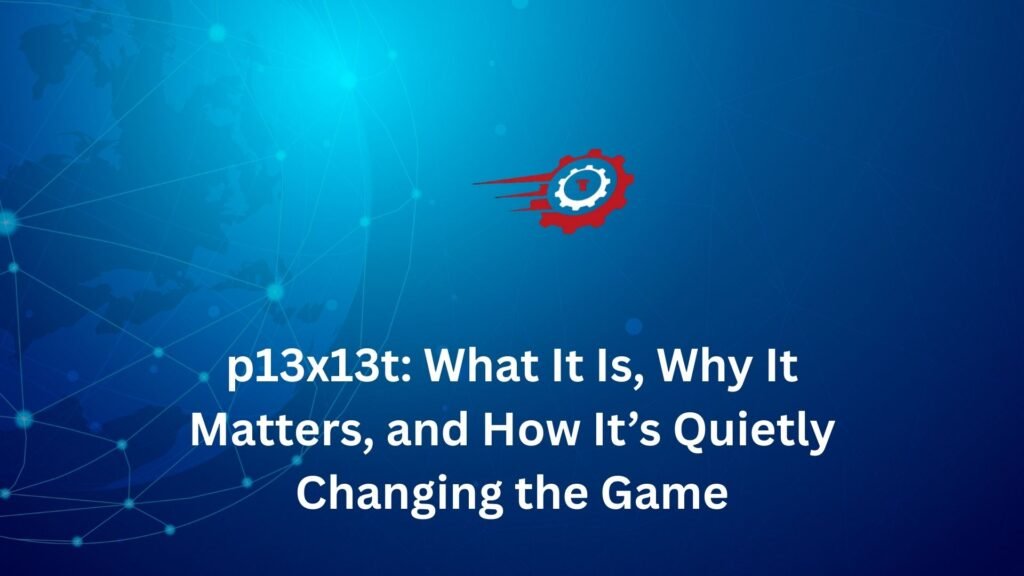 p13x13t