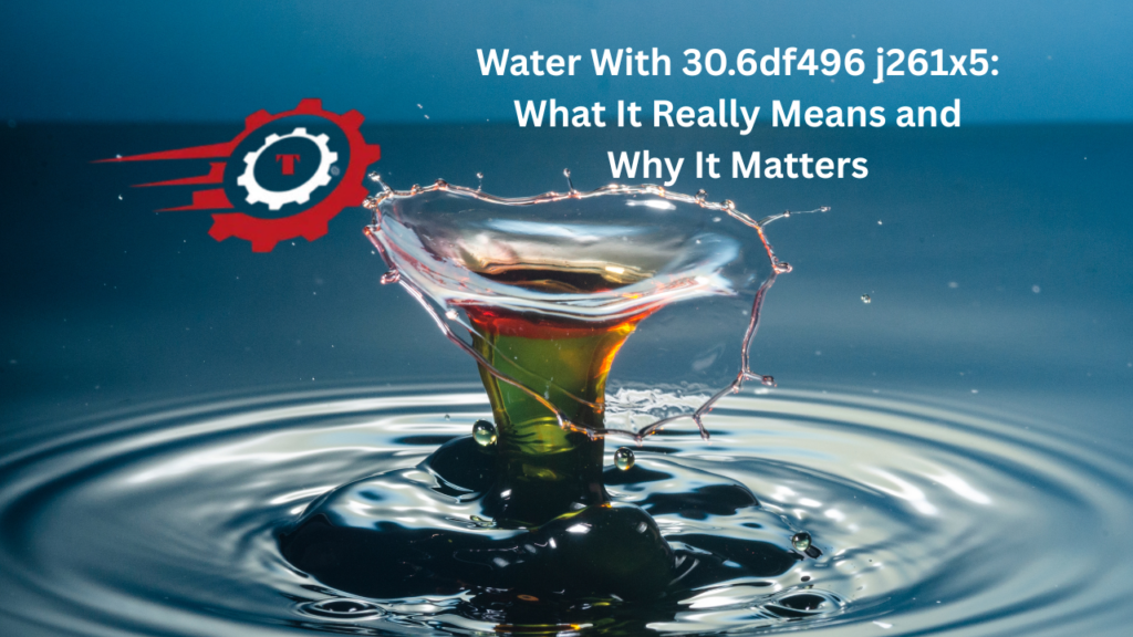 Water With 30.6df496 j261x5