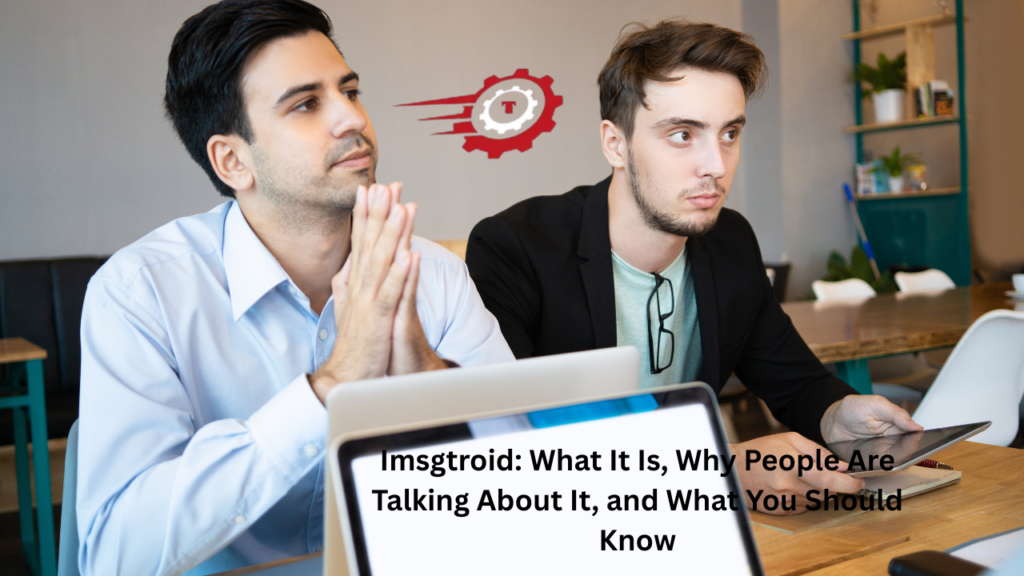Imsgtroid: What It Is, Why People Are Talking About It, and What You Should Know Imsgtroid