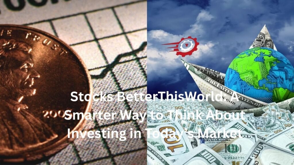 stocks betterthisworld