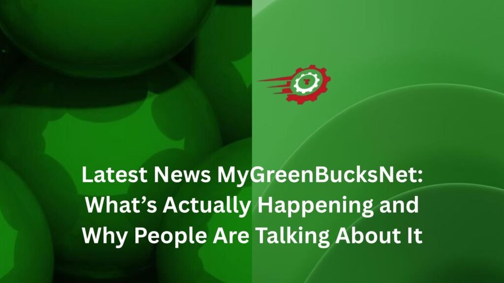 latest news my greenbucksnet