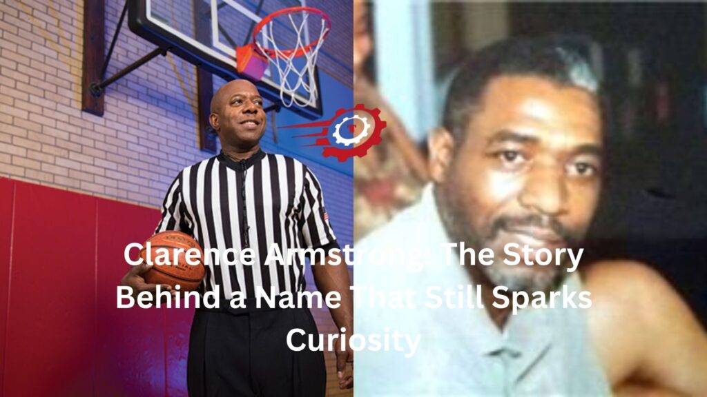 Clarence Armstrong: The Story Behind a Name That Still Sparks Curiosity clarence armstrong