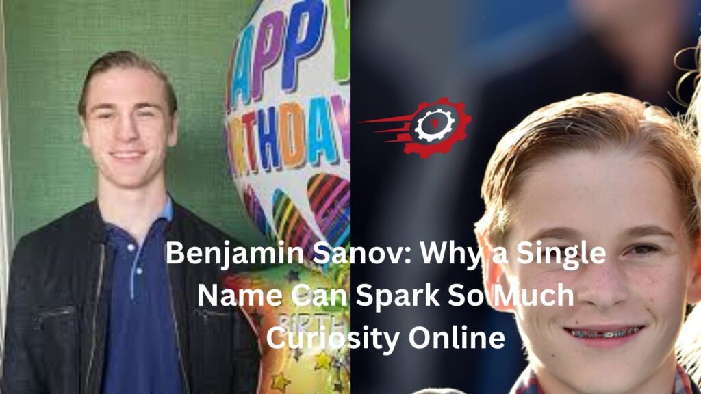 Benjamin Sanov: Why a Single Name Can Spark So Much Curiosity Online benjamin sanov