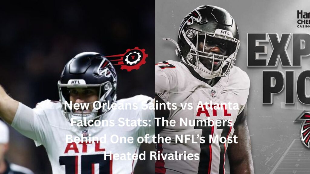 New Orleans Saints vs Atlanta Falcons Stats: The Numbers Behind One of the NFL’s Most Heated Rivalries New Orleans Saints vs Atlanta Falcons Stats: The Numbers Behind One of the NFL’s Most Heated Rivalries