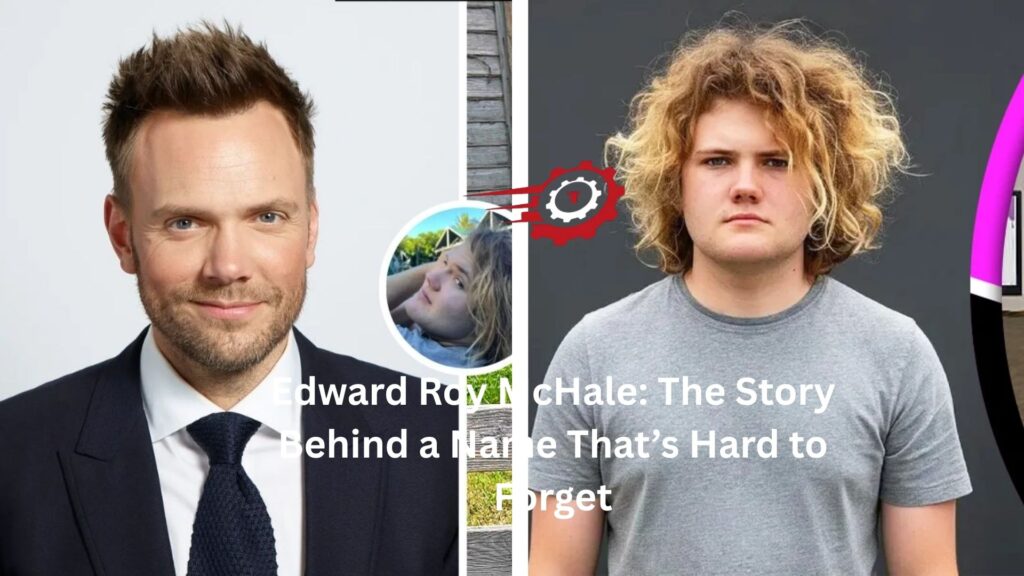 Edward Roy McHale: The Story Behind a Name That’s Hard to Forget Edward Roy McHale: The Story Behind a Name That’s Hard to Forget