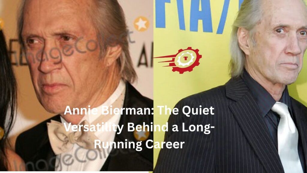 Annie Bierman: The Quiet Versatility Behind a Long-Running Career annie bierman