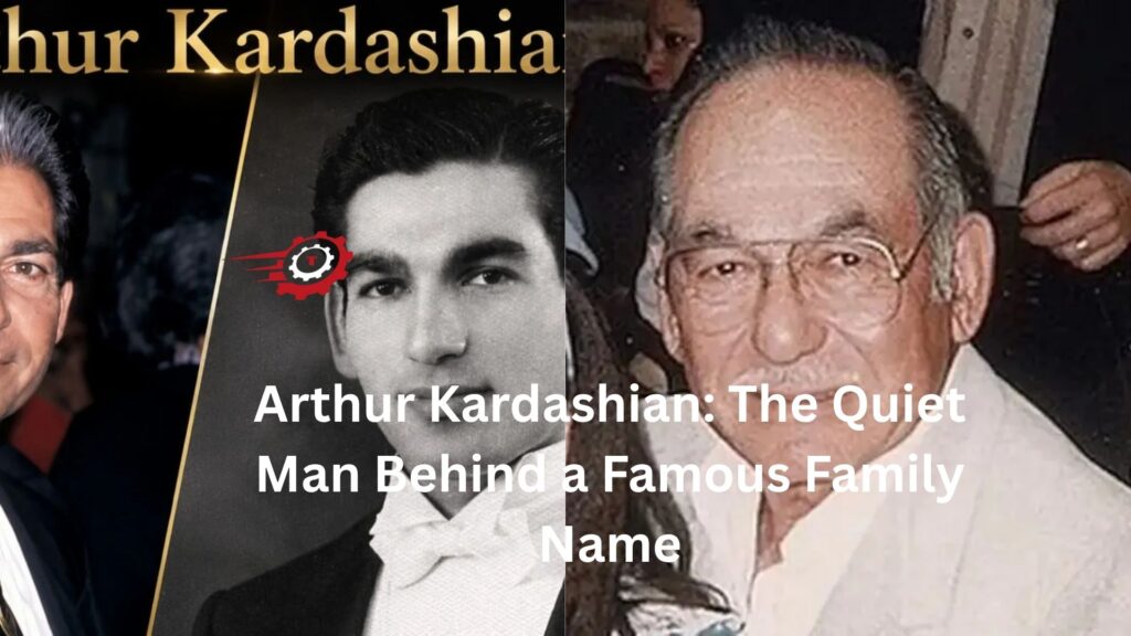 Arthur Kardashian: The Quiet Man Behind a Famous Family Name arthur kardashian