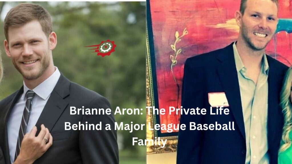 Brianne Aron: The Private Life Behind a Major League Baseball Family brianne aron