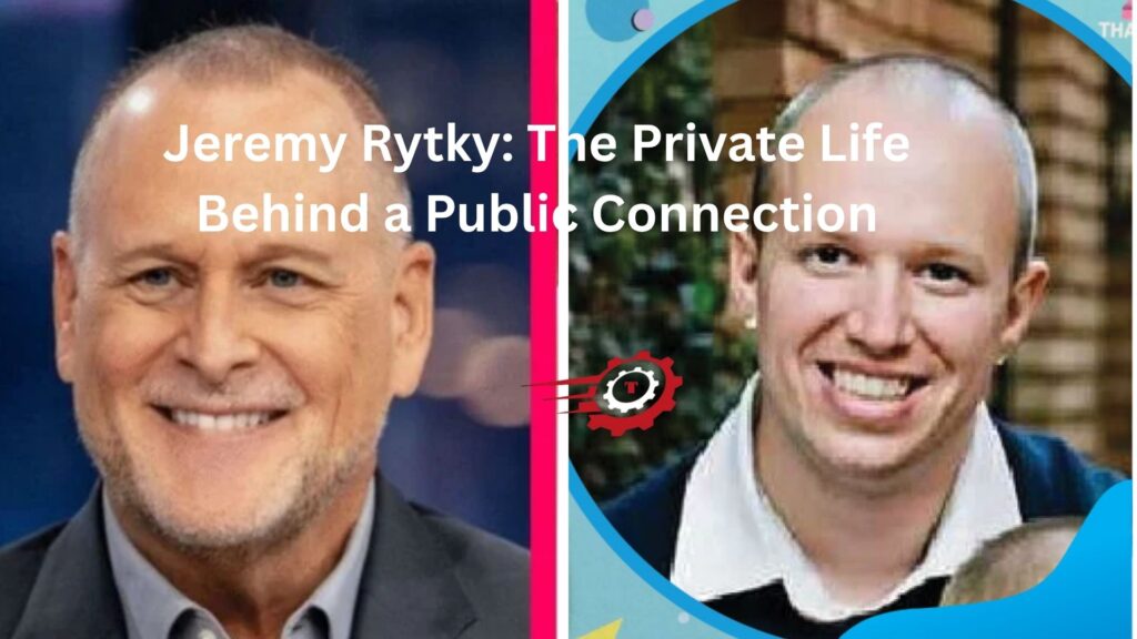 Jeremy Rytky: The Private Life Behind a Public Connection jeremy rytky