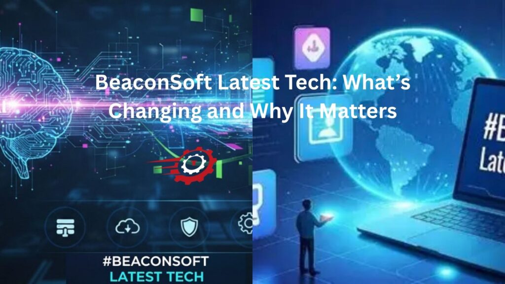 #beaconsoft latest tech