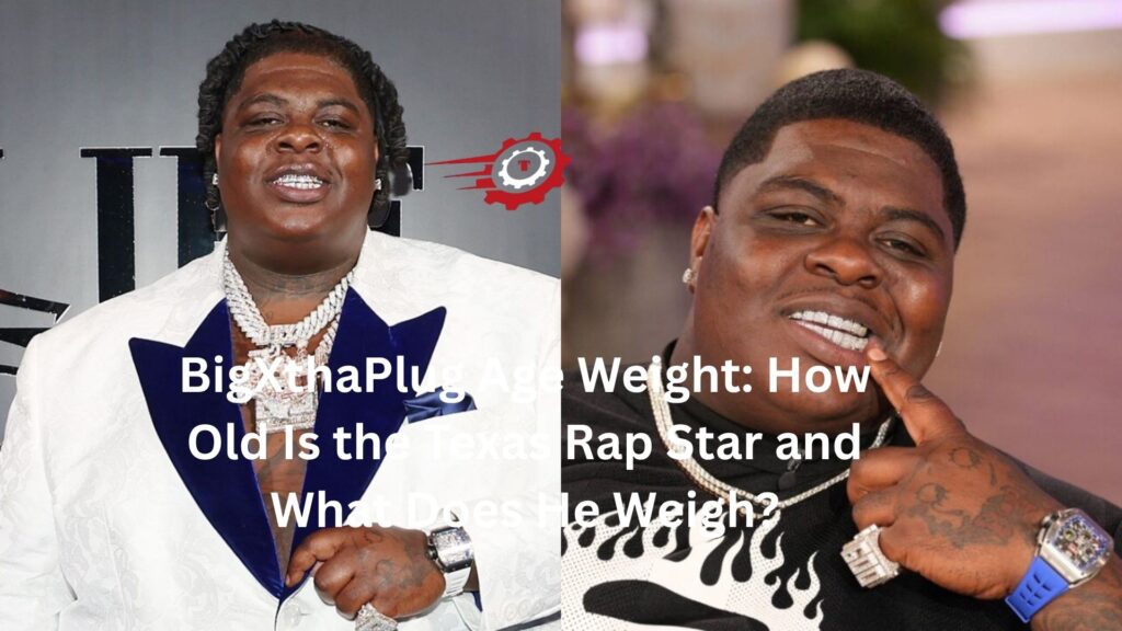 bigxthaplug age weight