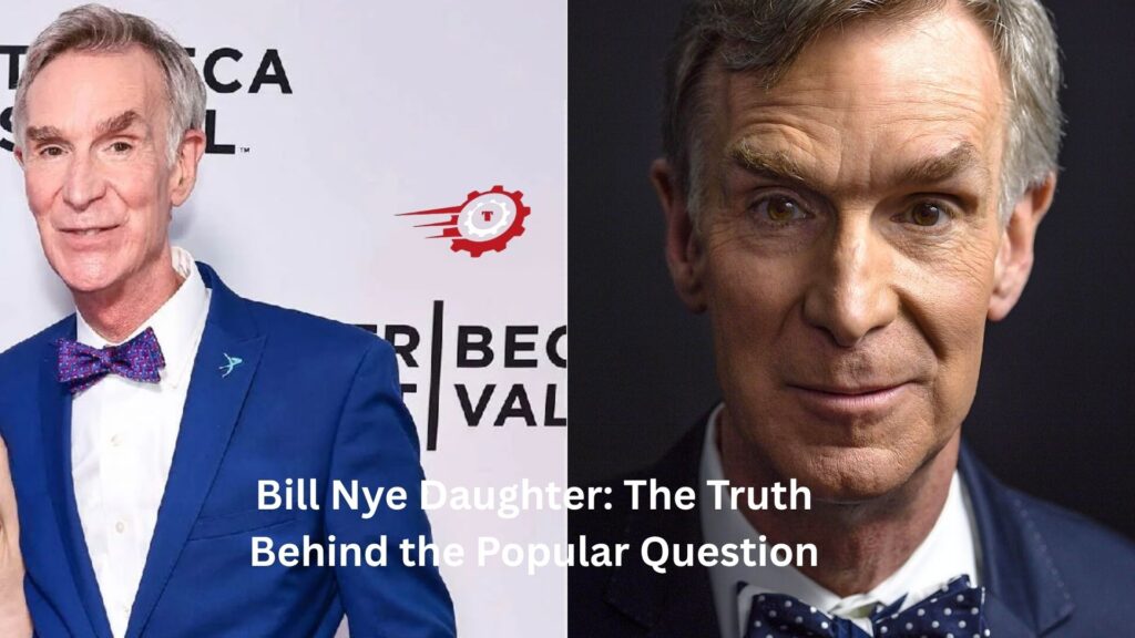 Bill Nye Daughter: The Truth Behind the Popular Question bill nye daughter